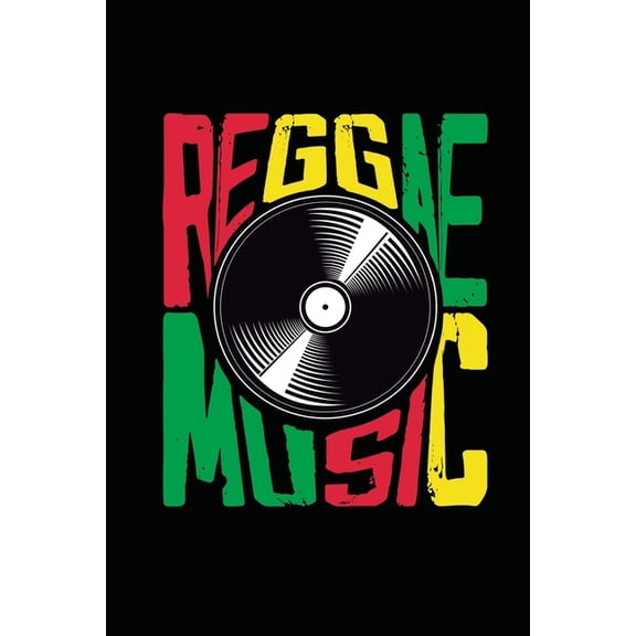 Reggae Music: Gift idea for reggae lovers and jamaican music addicts. 6 x 9 inches - 100 pages