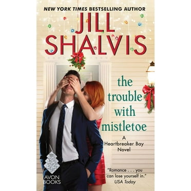Heartbreaker Bay The Trouble with Mistletoe: A Heartbreaker Bay Novel, Book 2, (Paperback)
