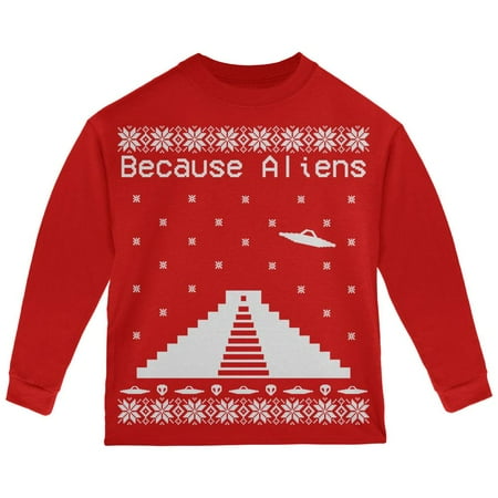 Because Aliens Pyramid Christmas Sweater Red Toddler Long Sleeve T-Shirt