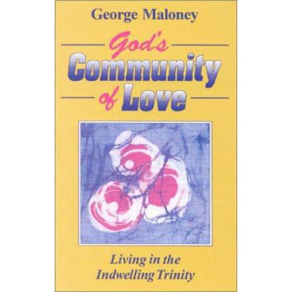 Pre-Owned God's Community of Love: Living With the Indwelling Trinity (Paperback) 1565480422 9781565480421