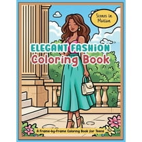 Elegant Fashion Coloring Book: Scenes in Motion: A Frame-by-Frame Coloring Book for Teens, (Paperback)