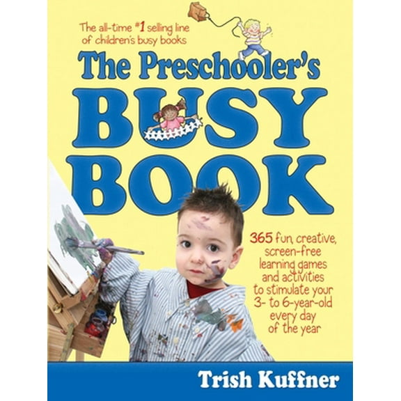 Pre-Owned The Preschooler's Busy Book: 365 Fun, Creative, Screen-Free Learning Games and Activities to Stimulate Your 3- To 6-Year-Old Every Day of the Year (Paperback) 0671316338 9780671316334