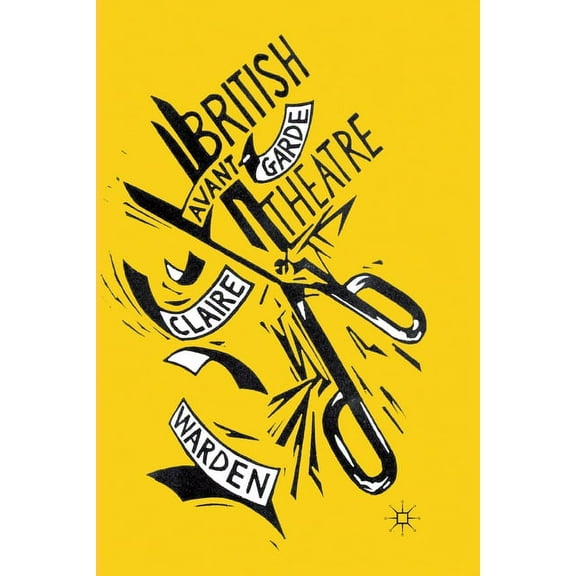 British Avant-Garde Theatre, (Paperback)