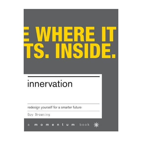 Momentum Innervation: Rewire Yourself for the New Economy, (Paperback)