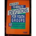 thumbnail image 1 of Pre-Owned More 10-Minute Devotions for Youth Groups (Paperback) 1559450681 9781559450683, 1 of 1