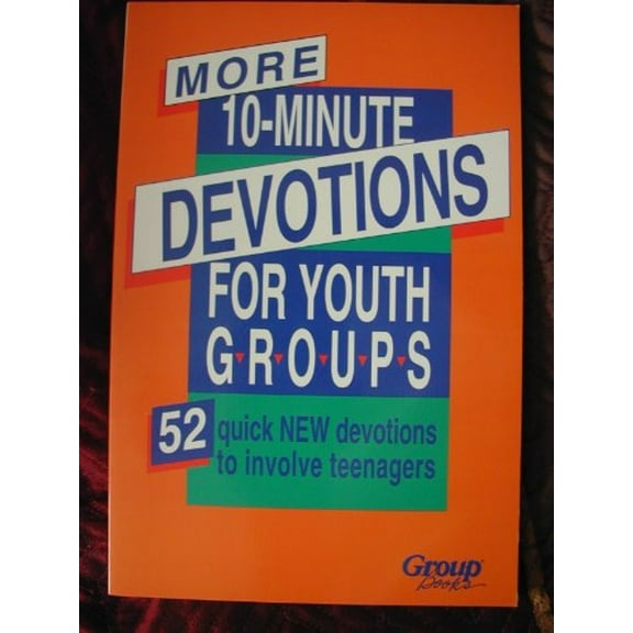 Pre-Owned More 10-Minute Devotions for Youth Groups (Paperback) 1559450681 9781559450683