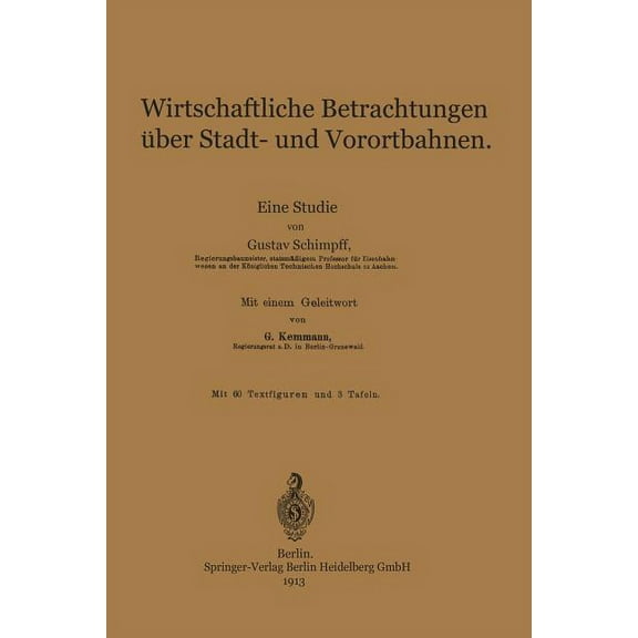 Wirtschaftliche Betrachtungen Ãber Stadt- Und Vorortbahnen: Eine Studie, (Paperback)