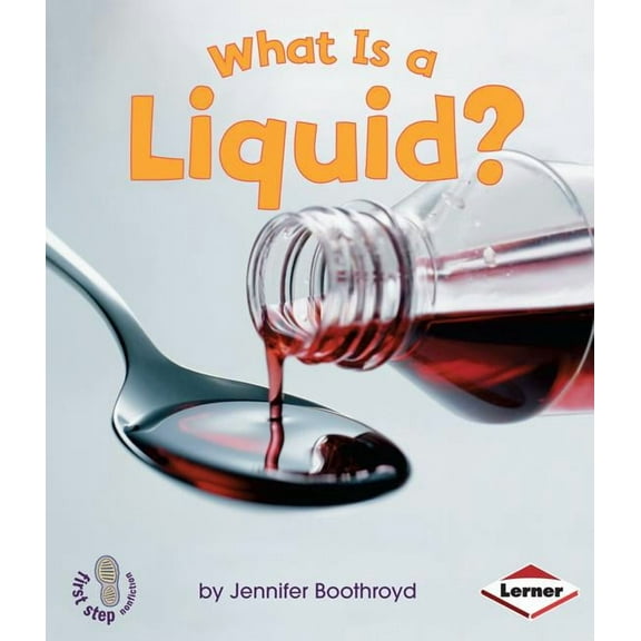First Step Nonfiction -- States of Matte What Is a Liquid?, (Paperback)