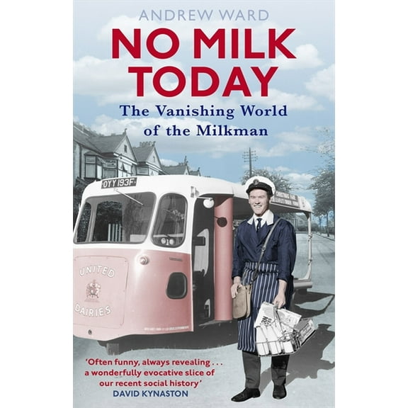 No Milk Today: The Vanishing World of the Milkman, (Paperback)