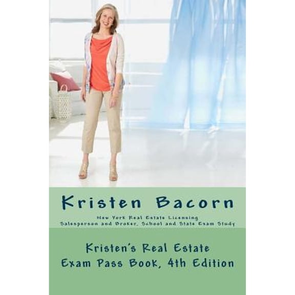 Pre-Owned Kristen's Real Estate Exam Pass Book: New York State Real Estate Licensing, School and State, (Paperback) by Kristen Bacorn