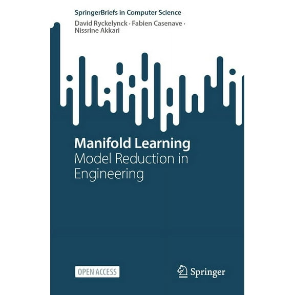 Springerbriefs in Computer Science Manifold Learning: Model Reduction in Engineering, (Paperback)