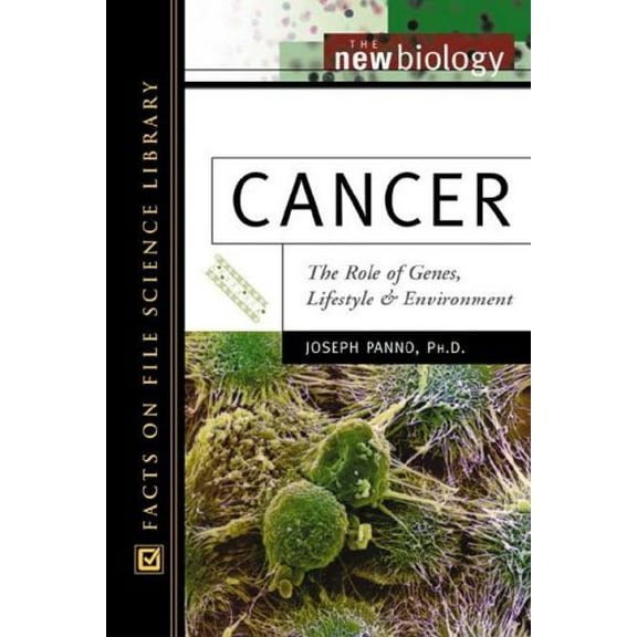 Pre-Owned Cancer: The Role of Genes, Lifestyle, and Environment (Hardcover) 0816049505 9780816049509