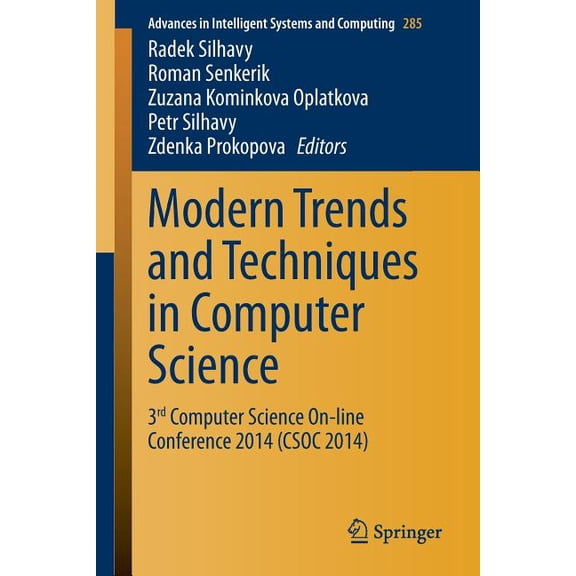Advances in Intelligent Systems and Comp Modern Trends and Techniques in Computer Science: 3rd Computer Science On-Line Conference 2014 (Csoc 2014), Book 285, (Paperback)