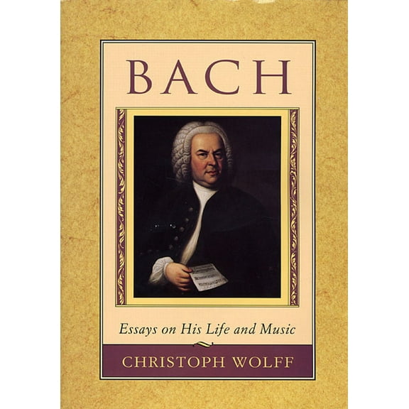 Bach: Essays on His Life and Music (Paperback)