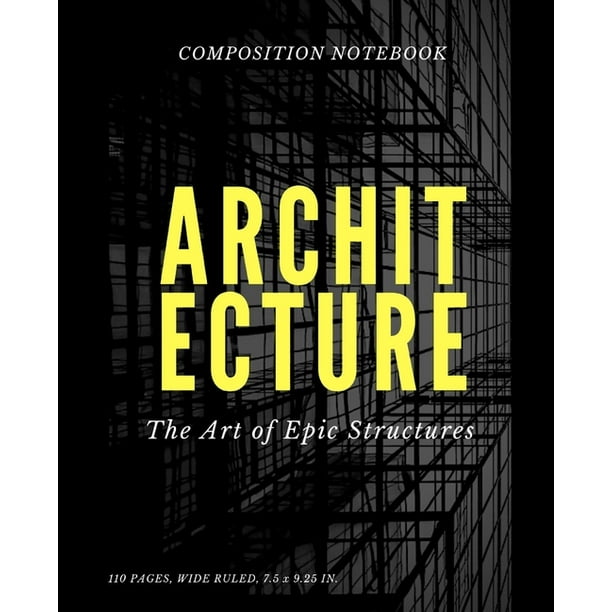 Architecture Composition Notebook Composition Notebook 110 Pages (7.5