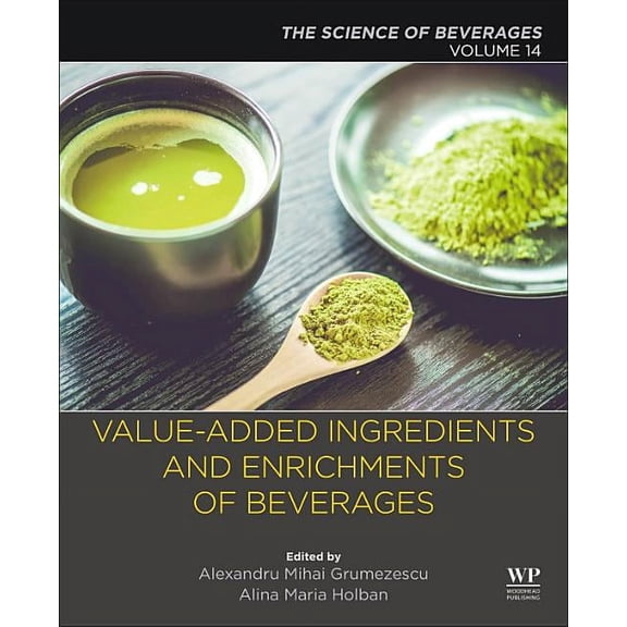 Value-Added Ingredients and Enrichments of Beverages: Volume 14: The Science of Beverages, (Paperback)