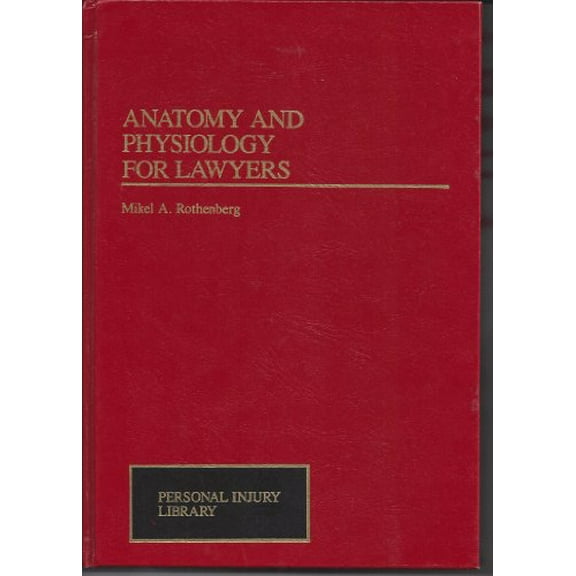 Pre-Owned Anatomy and Physiology for Lawyers (Personal Injury Library), 9780471090564, 0471090565, Paperback,