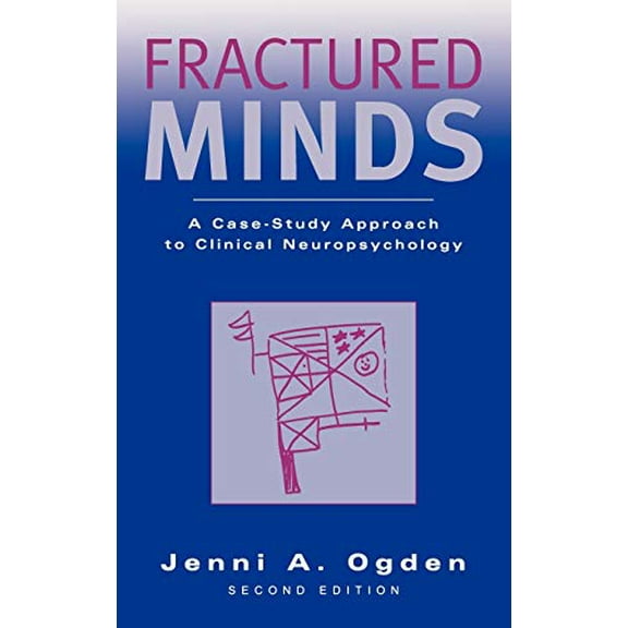 Pre-Owned Fractured Minds: A Case-Study Approach to Clinical Neuropsychology (Hardcover) 0195171357 9780195171358
