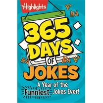 HIGHLIGHTS: 365 Days of Jokes: a Year of the Funniest Jokes Ever!: 1,000  Wholesome Jokes for Daily Laughs, Funniest Joke Book for Kids 6  (Paperback)
