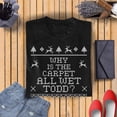 thumbnail image 2 of Veracco Why is The Carpet All Wet Todd Christmas T-Shirt for Women - Funny Ugly Costumes | Cool Graphic Tee Idea (Black), 2 of 4