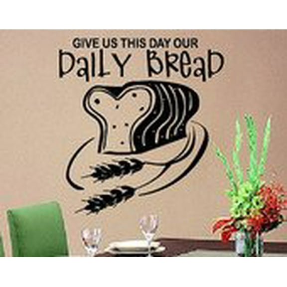 Decal ~ GIVE US THIS DAY OUR DAILY BREAD ~ WALL DECAL, 13" X 13"