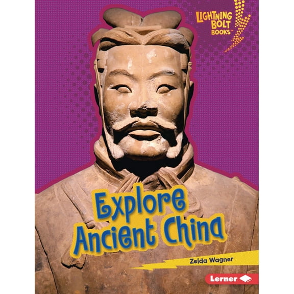 Lightning Bolt Books (R) -- Early Civili Explore Ancient China, (Hardcover)