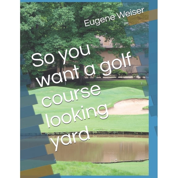 So you want a golf course looking yard