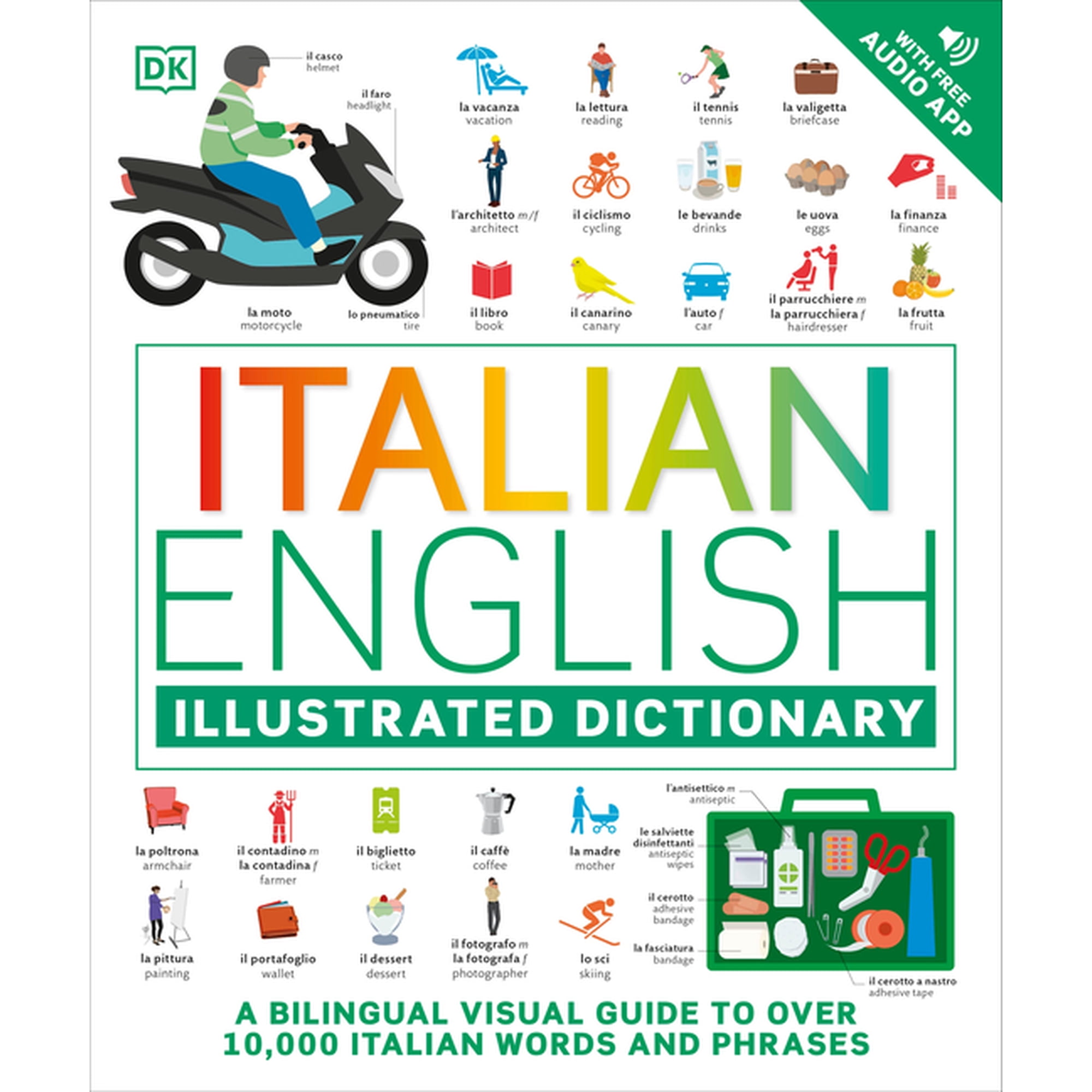 Italian - English Illustrated Dictionary: A Bilingual Visual Guide to Over 10,000 Italian Words and Phrases, (Hardcover)