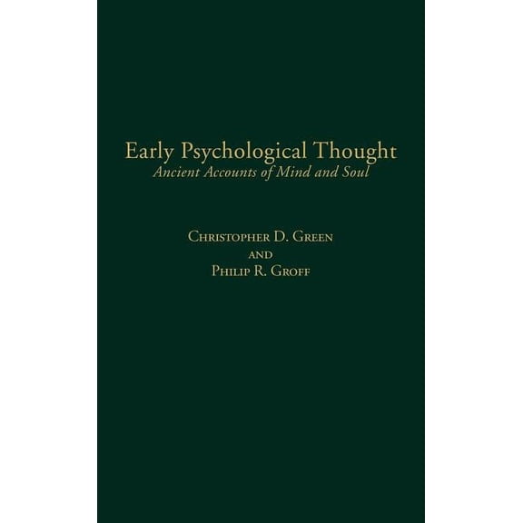 Early Psychological Thought: Ancient Accounts of Mind and Soul, (Hardcover)