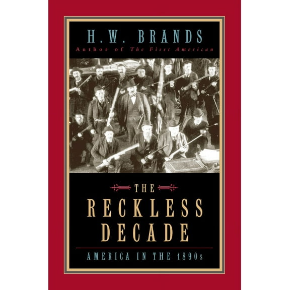 The Reckless Decade: America in the 1890s, (Paperback)