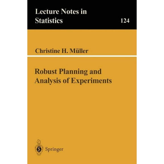 Lecture Notes in Statistics Robust Planning and Analysis of Experiments, Book 124, (Paperback)