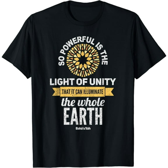 The Light of Unity can Illuminate the Earth - Baha'i Tee