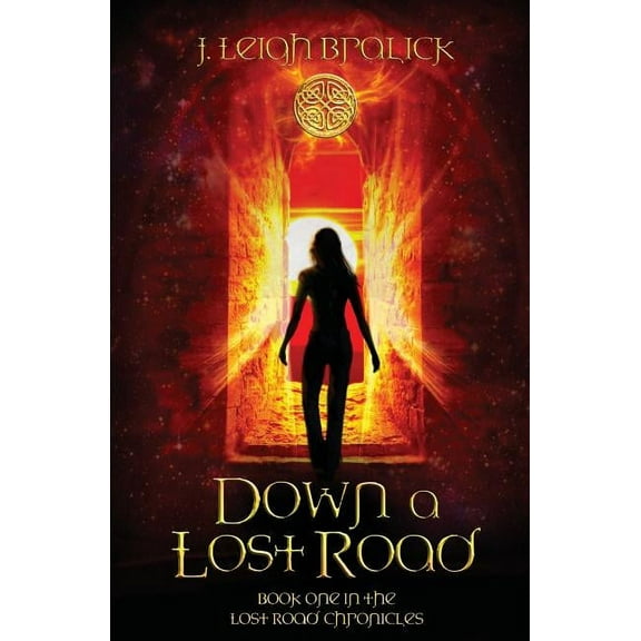 Lost Road Chronicles Down a Lost Road, Book 1, (Paperback)