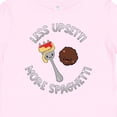 thumbnail image 4 of Inktastic Less Upsetti More Spaghetti Boys or Girls Baby T-Shirt, 4 of 5
