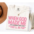 thumbnail image 3 of When God Made Me He Grinned Shirt, Funny Christian Humor Tee, Faith Saying Shirt, Religious Gift Idea, 3 of 6