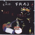 thumbnail image 2 of Eric Fraj Eric Fraj: Fat E Fols (CD) Album, 2 of 2