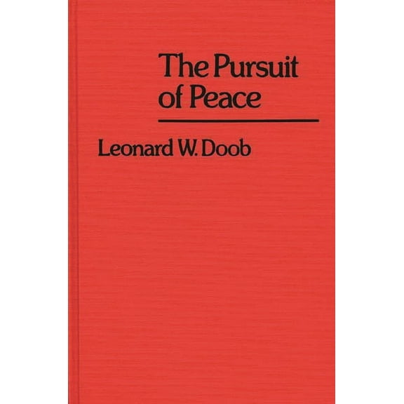 The Pursuit of Peace, (Hardcover)