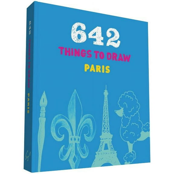 Things To: 642 Things to Draw: Paris (pocket-size) (Diary)