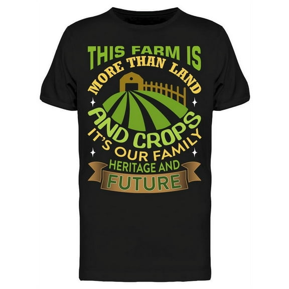 This Farm Is More Than Land T-Shirt Men -Image by Shutterstock Men T-Shirt, Male x-Large