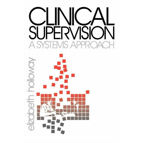Clinical Supervision: A Systems Approach, (Hardcover)
