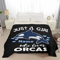 thumbnail image 5 of Custom Just Girl Loves Orcas Blanket Personalized Throw Blankets Add Your Own Name Customized Flannel Throws for Kids Gift 50 in x 40 in Small for Kids, 5 of 6