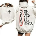 thumbnail image 2 of God Over All Things Hoodie – Double Sided Christian Pullover, Faith Based Inspirational Hoodie, Motivational Religious Streetwear for Men and Women, 2 of 7