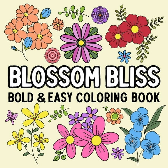 Blossom Bliss Bold and Easy Coloring Book, (Paperback)