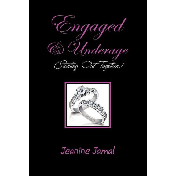Engaged & Underage: (Starting Out Together) (Paperback)