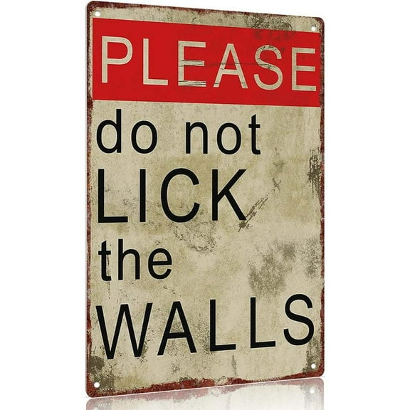 "Please Do Not Lick the Walls" Funny Decorative Sign for Office School Home Wall Decor 12x8inch Aluminum Signs Poster Gift