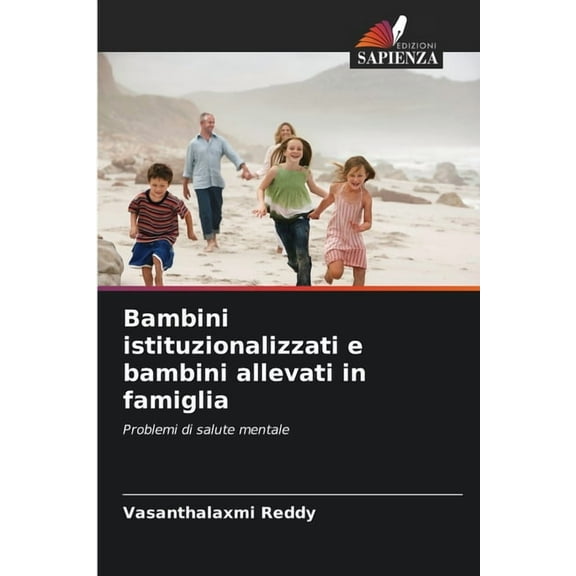 Bambini istituzionalizzati e bambini allevati in famiglia, (Paperback)