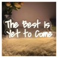thumbnail image 4 of Letrero De Neón LED The Best Is Yet To Come Regulable Para Dormitorio, Bodas, Cumpleaños, Fiestas, Decoración De Pared Personalizada 40cmx17cm, 4 of 6