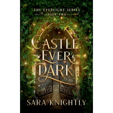 The Everlight Castle Ever Dark, Book 2, (Paperback)
