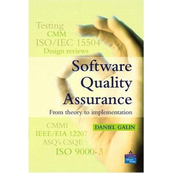 Pre-Owned Software Quality Assurance: From Theory to Implementation (Hardcover) by Daniel Galin
