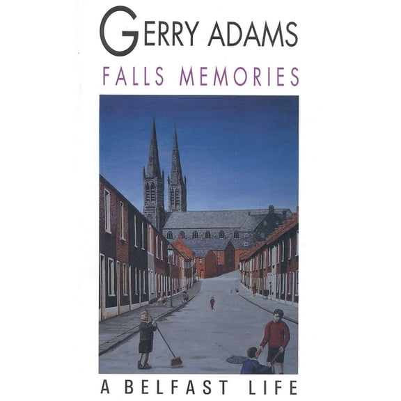 Falls Memories: A Belfast Life, (Paperback)